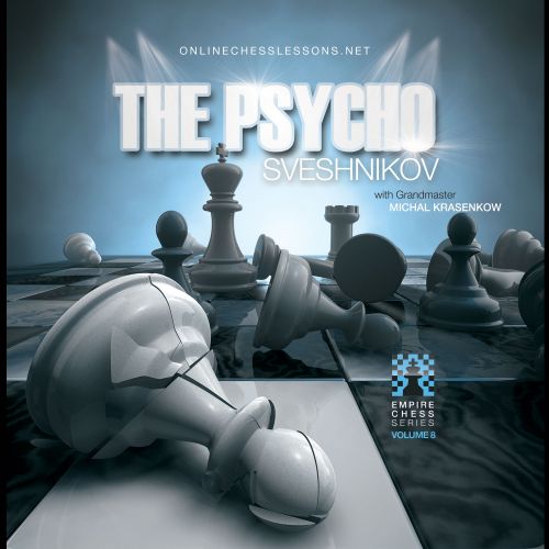 The Psycho Sveshnikov - EMPIRE CHESS