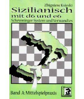 Sizilianisch mit d6 und e6 - Zbigniew Ksieski